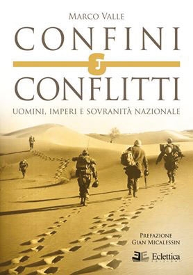La recensione / 
“Confini e Conflitti”, 
il riscatto identitario 
degli italiani 
che non si arresero